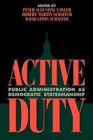Active Duty - Public Administration as Democratic Statesmanship (Paperback, New) - Peter A Lawler Photo