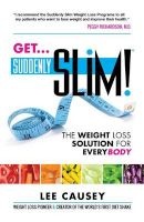 Get Suddenly Slim! - The Weight Loss Solution for Everybody (Paperback) - Lee Causey Photo