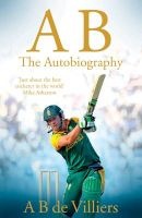  - the Autobiography (Hardcover, Main Market Ed.) - AB De Villiers Photo