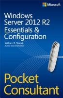 Windows Server 2012 R2 Pocket Consultant - Essentials & Configuration (Paperback) - William Stanek Photo