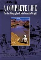 A Complete Life - The Autobiography of  (Paperback) - John Franklin Wright Photo