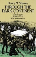 Through the Dark Continent 1899, Volume 1 (Paperback, New edition) - Henry Morton Stanley Photo