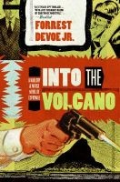 Into the Volcano (Paperback) - Devoe Photo