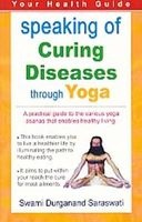 Speaking of Curing Diseases Through Yoga (Paperback) - Durganand Saraswati Photo