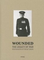 Wounded: the Legacy of War - Photographs by  (Hardcover) - Bryan Adams Photo