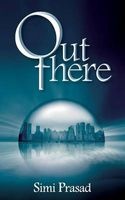 Out There (Paperback) - Simi Prasad Photo