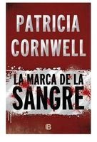 La Marca de La Sangre (English, Spanish, Hardcover) - Patricia Cornwell Photo
