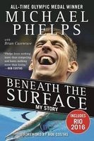 Beneath the Surface - My Story (Paperback) - Michael Phelps Photo