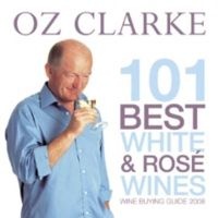  101 Best White and Ros 2008 - Wine Buying Guide 2008 (Paperback) - Oz Clarke Photo
