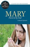 Mary, Favored by God (Paperback) - Catherine Upchurch Photo