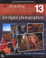The Photoshop Elements 13 Book for Digital Photographers (Paperback) - Scott Kelby Photo