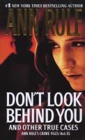 Don't Look Behind You - 's Crime Files #15 (Paperback) - Ann Rule Photo