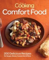  Comfort Food - 200 Delicious Recipes for Soul-warming Meals (Paperback) - Fine Cooking Photo