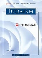 How to Respond to Judaism (Paperback, 3rd) - Erwin J Kolb Photo