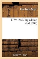 1789-1887. 1re Edition (French, Paperback) - Target P L Photo