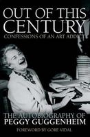 Out of This Century - The Autobiography of  (Paperback, New edition) - Peggy Guggenheim Photo