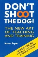 Don't Shoot the Dog! - The New Art of Teaching and Training (Paperback, 3rd Revised edition) - Karen Pryor Photo