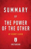Summary of the Power of the Other by Henry Cloud - Includes Analysis (Paperback) - Instaread Summaries Photo