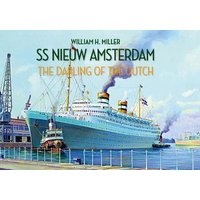 SS Nieuw Amsterdam - The Darling of the Dutch (Paperback) - William H Miller Photo
