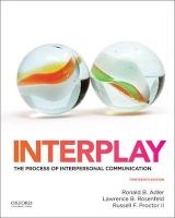 Interplay - The Process of Interpersonal Communication (Paperback, 13th) - Ronald Adler Photo