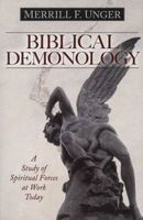 Biblical Demonology - A Study of Spiritual Forces at Work Today (Paperback) - Merrill F Unger Photo