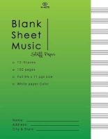 Blank Sheet Music Staff Paper - Music Manuscript Paper, Staff Paper, Musicians Notebook 12 Staves, 8.5 X 11, A4, 100 Pages (Paperback) - N Note Photo
