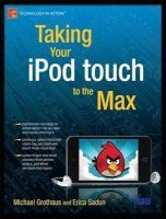 Taking Your iPod Touch to the Max (Paperback, 2nd Revised edition) - Erica Sadun Photo