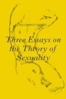 Three Essays on the Theory of Sexuality (Paperback) - Sigmund Freud Photo