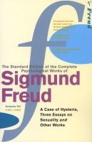 The Complete Psychological Works of , Vol. 7 - "A Case of Hysteria", "Three Essays on Sexuality" and Other Works (Paperback, New Ed) - Sigmund Freud Photo