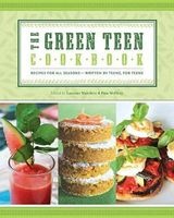 The Green Teen Cookbook - Recipes for All Seasons--Written by Teens, for Teens (Paperback) - Laurane Marchive Photo