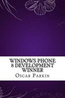 Windows Phone 8 Development Winner (Paperback) - Oscar Parkin Photo