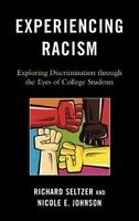 Experiencing Racism - Exploring Discrimination Through the Eyes of College Students (Hardcover) - Richard Seltzer Photo