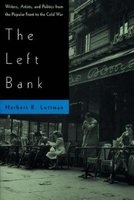 The Left Bank - Writers, Artists and Politics from the Popular Front to the Cold War (Paperback, New edition) - Herbert R Lottman Photo