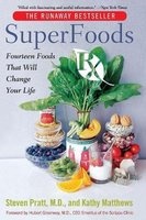 Superfoods RX - Fourteen Foods That Will Change Your Life (Paperback, 1st Harper pbk. ed) - Steven G Pratt Photo