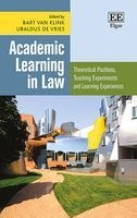 Academic Learning in Law - Theoretical Positions, Teaching Experiments and Learning Experiences (Hardcover) - Bart van Klink Photo