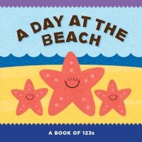 A Day at the Beach - A Book of 123s (Board book) - Flash Kids Editors Photo