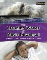 From Crashing Waves to Music Download - An Energy Journey Through the World of Sound (Paperback) - Andrew Solway Photo