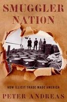 Smuggler Nation - How Illicit Trade Made America (Paperback) - Peter Andreas Photo