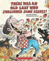 There Was an Old Lady Who Swallowed Some Leaves! (Paperback) - Lucille Colandro Photo