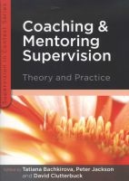 Coaching and Mentoring Supervision: Theory and Practice - The Complete Guide to Best Practice (Paperback, New) - Tatiana Bachkirova Photo