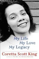 My Life, My Love, My Legacy (Hardcover) - Coretta Scott King Photo