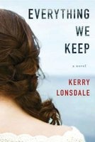 Everything We Keep - A Novel (Paperback) - Kerry Lonsdale Photo