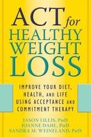 The Diet Trap - Feed Your Psychological Needs and End the Weight Loss Struggle Using Acceptance and Commitment Therapy (Paperback) - Jason Lillis Photo