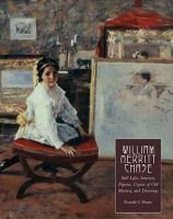 William Merritt Chase, v.4 - Still Lifes, Interiors, Figures, Copies of Old Masters, and Drawings (Hardcover) - Ronald G Pisano Photo