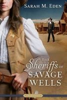 The Sheriffs of Savage Wells (Paperback) - Sarah M Eden Photo