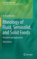 Rheology of Fluid, Semisolid, and Solid Foods 2014 - Principles and Applications (Hardcover, 3rd Revised edition) - M Anandha Rao Photo