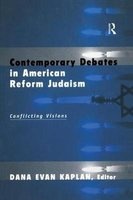 Contemporary Debates in American Reform Judaism - Conflicting Visions (Paperback) - Dana Evan Kaplan Photo