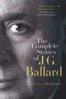 The Complete Stories of J. G. Ballard (Paperback) - JG Ballard Photo