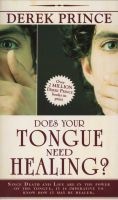 Does Your Tongue Need Healing? (Paperback) - Derek Prince Photo