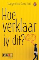 Hoe Verklaar Jy Dit? (Afrikaans, Paperback) - Danny Fourie Photo